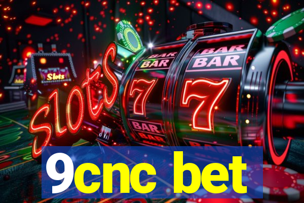 9cnc bet